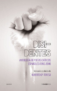 Disidentes. Antología de poetas críticos españoles (1990-2014)